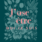 J'ose être qui je suis - Éditions Jouvence
